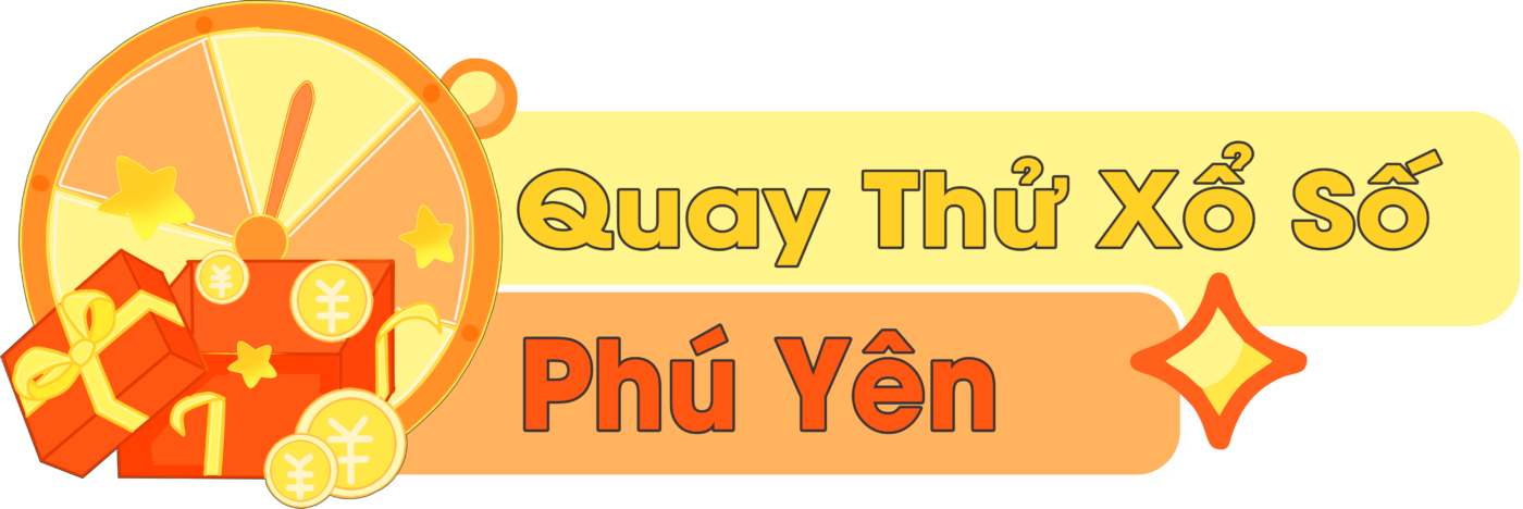 Quay Thử Xổ Số Phú Yên