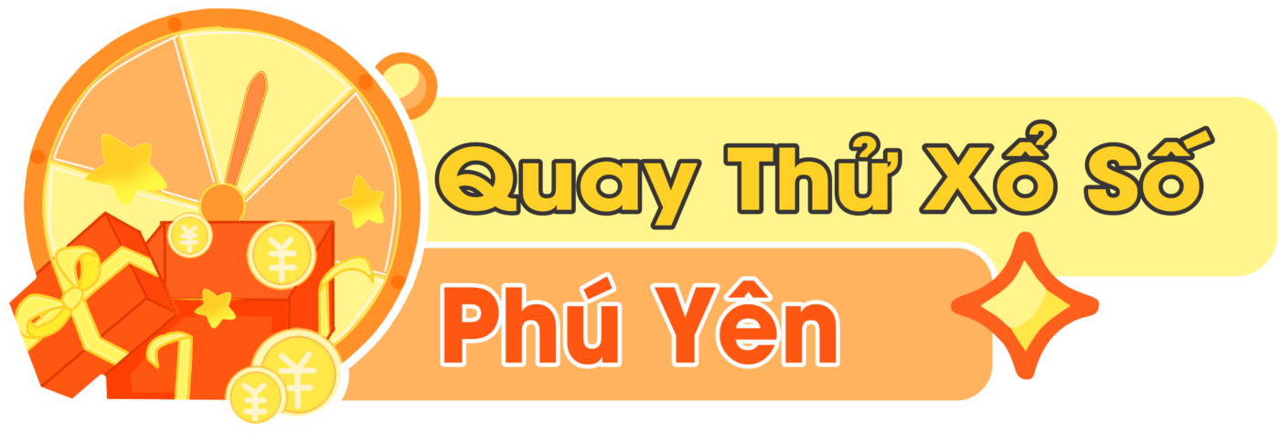 Quay Thử Xổ Số Phú Yên